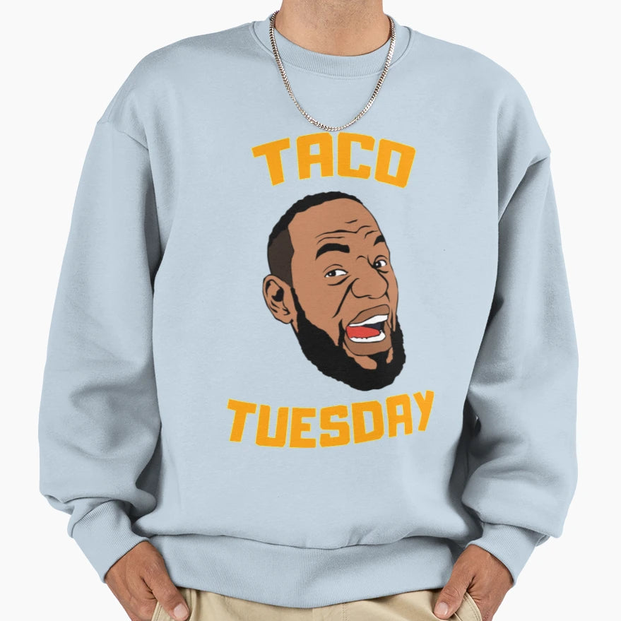 Taco Tuesday Sweatshirt - Streetwear Style Unisex - T-Shirt, Sweatshirt, Hoodie