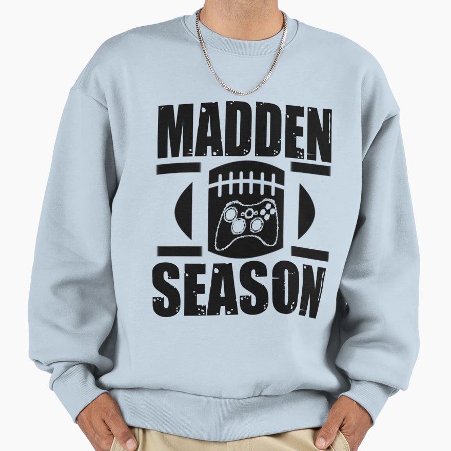 Madden Season Class Sweatshirt - Novelty Apparel Unisex - T-Shirt, Sweatshirt, Hoodie