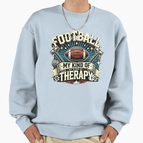 Football Therapy Sweatshirt - Novelty Apparel Men Women - T-Shirt, Sweatshirt, Hoodie