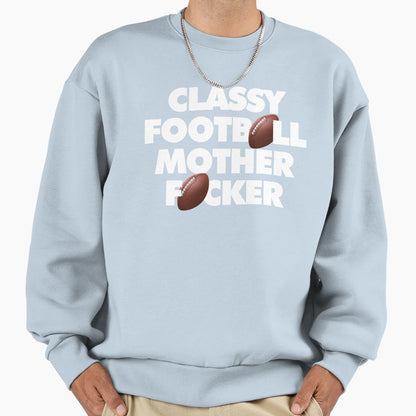 I Am American Football Classy Mother Sweatshirt - Graphic Print for Adults - T-Shirt, Sweatshirt, Hoodie