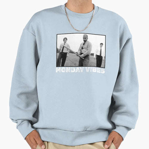 Monday Vibes Office Space Sweatshirt - Novelty Apparel for Adults - T-Shirt, Sweatshirt, Hoodie