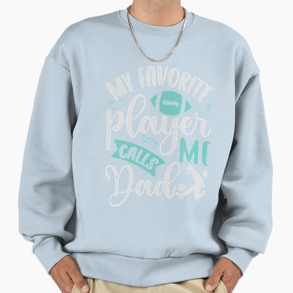 My Favorite Player Calls Me Dad Soccer T-Shirt - Unique Graphic Unisex - T-Shirt, Sweatshirt, Hoodie