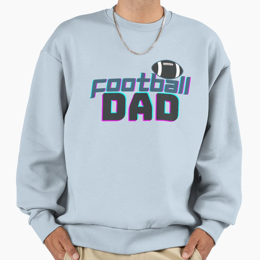 Football Dad Football Game Football Lover Sweatshirt - Graphic Print Unisex - T-Shirt, Sweatshirt, Hoodie