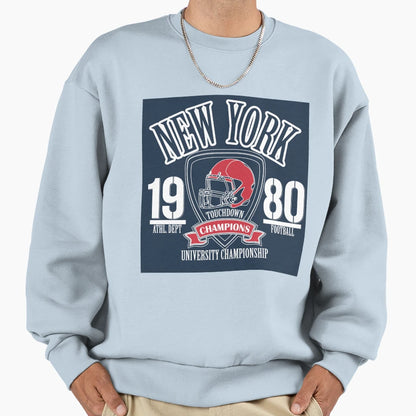 New York Touchdown Sweatshirt - Fun Novelty Design Men Women - T-Shirt, Sweatshirt, Hoodie