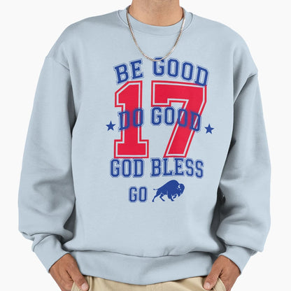 Be Good Do Good Football Buffalo Fan Sweatshirt - Trendy Graphic Unisex - T-Shirt, Sweatshirt, Hoodie