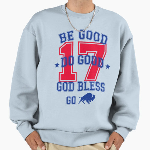 Be Good Do Good Football Buffalo Fan Sweatshirt - Trendy Graphic Unisex - T-Shirt, Sweatshirt, Hoodie