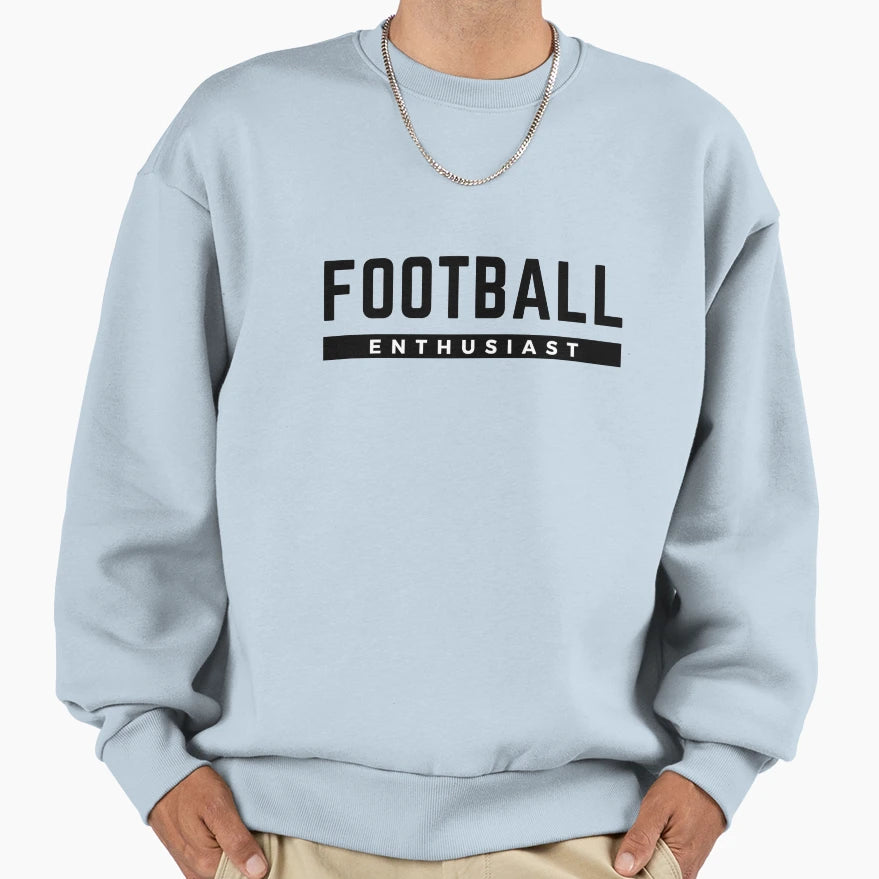 Football Enthusiast Sweatshirt - Casual Everyday Wear Unisex - T-Shirt, Sweatshirt, Hoodie