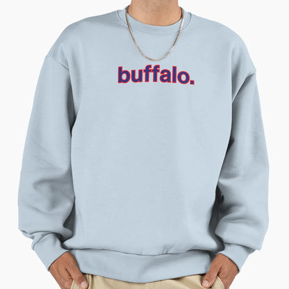 Buffalo Period Sweatshirt - Graphic Print Unisex - T-Shirt, Sweatshirt, Hoodie