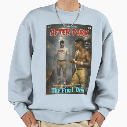 After Dark Book Two Final Drill Sweatshirt - Trendy Graphic Men Women - T-Shirt, Sweatshirt, Hoodie