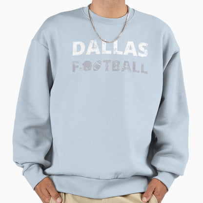 Dallas Football Team Iii Sweatshirt - Fun Novelty Design Men Women - T-Shirt, Sweatshirt, Hoodie