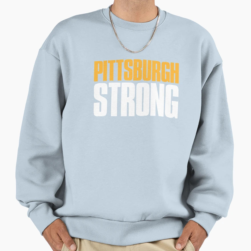 Pittsburgh Strong Fan Sweatshirt - Fun Novelty Design Unisex - T-Shirt, Sweatshirt, Hoodie