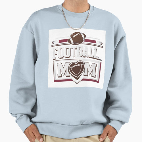 Football Mom Sweatshirt - Fun Novelty Design Unisex - T-Shirt, Sweatshirt, Hoodie