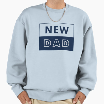 New Dad Sweatshirt - Trendy Graphic for Adults - T-Shirt, Sweatshirt, Hoodie