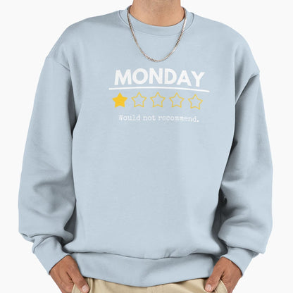 Monday Would Not Recommend One Star Sweatshirt - Trendy Graphic Men Women - T-Shirt, Sweatshirt, Hoodie