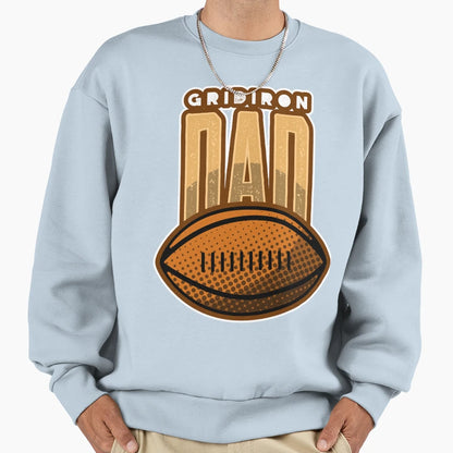 Gridiron Dad Sweatshirt - Novelty Apparel for Adults - T-Shirt, Sweatshirt, Hoodie