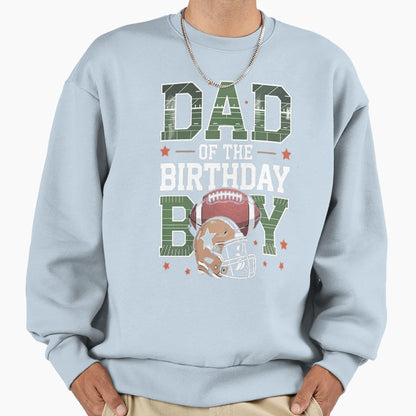 Dad Birthday Game Day Football Sweatshirt - Unique Graphic for Adults - T-Shirt, Sweatshirt, Hoodie