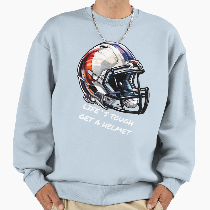 Copy Copy Life S Tough Get Helmet Sweatshirt - Streetwear Style Unisex - T-Shirt, Sweatshirt, Hoodie