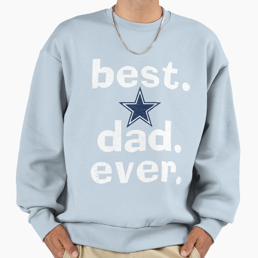 Best Dad Ever Lone Star Sweatshirt - Novelty Apparel Unisex - T-Shirt, Sweatshirt, Hoodie