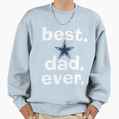 Best Dad Ever Lone Star Sweatshirt - Novelty Apparel Unisex - T-Shirt, Sweatshirt, Hoodie