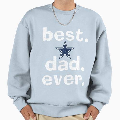 Best Dad Ever Lone Star Sweatshirt - Novelty Apparel Unisex - T-Shirt, Sweatshirt, Hoodie