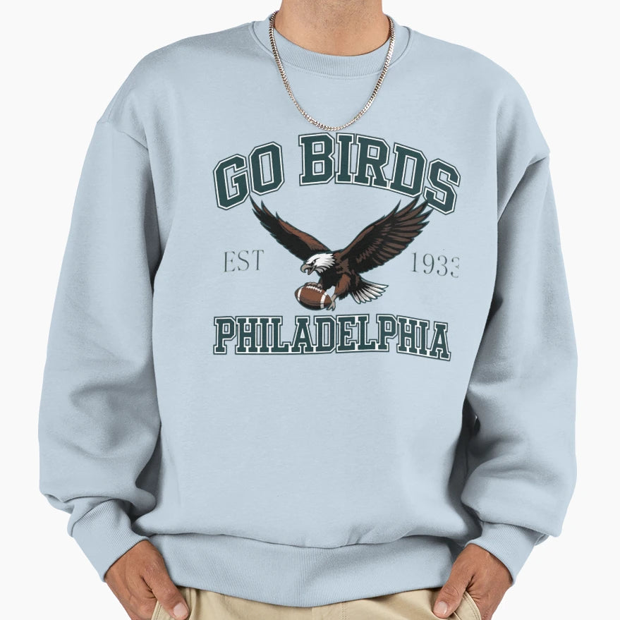 Go Birds Philadelphia Football Sweatshirt - Streetwear Style for Adults - T-Shirt, Sweatshirt, Hoodie