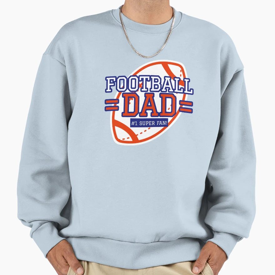 Football Dad 1 Super Fan Sweatshirt - Trendy Graphic Unisex - T-Shirt, Sweatshirt, Hoodie