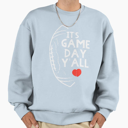 Its Game Day Yall American Football Sweatshirt - Novelty Apparel Men Women - T-Shirt, Sweatshirt, Hoodie