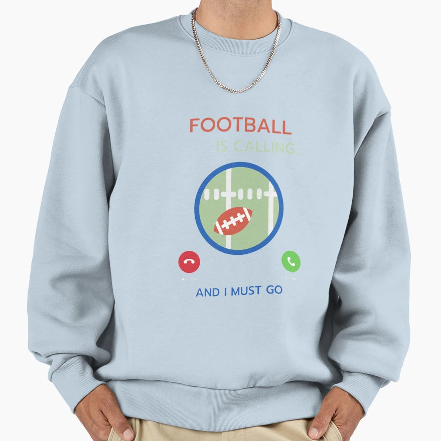 Football Calling Sweatshirt - Graphic Print for Adults - T-Shirt, Sweatshirt, Hoodie