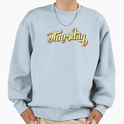 Colorful Font Thursday Sweatshirt - Unique Graphic Men Women - T-Shirt, Sweatshirt, Hoodie