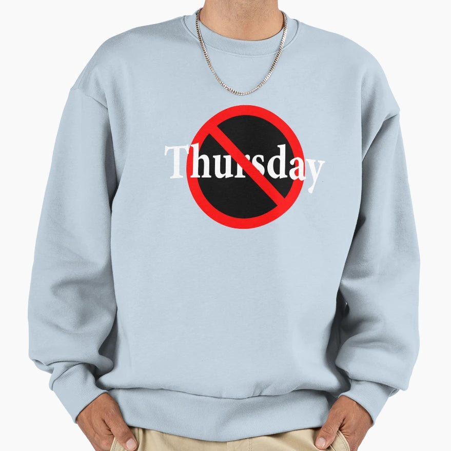 Not Thursday Thors Day God Thunder Sweatshirt - Graphic Print Men Women - T-Shirt, Sweatshirt, Hoodie