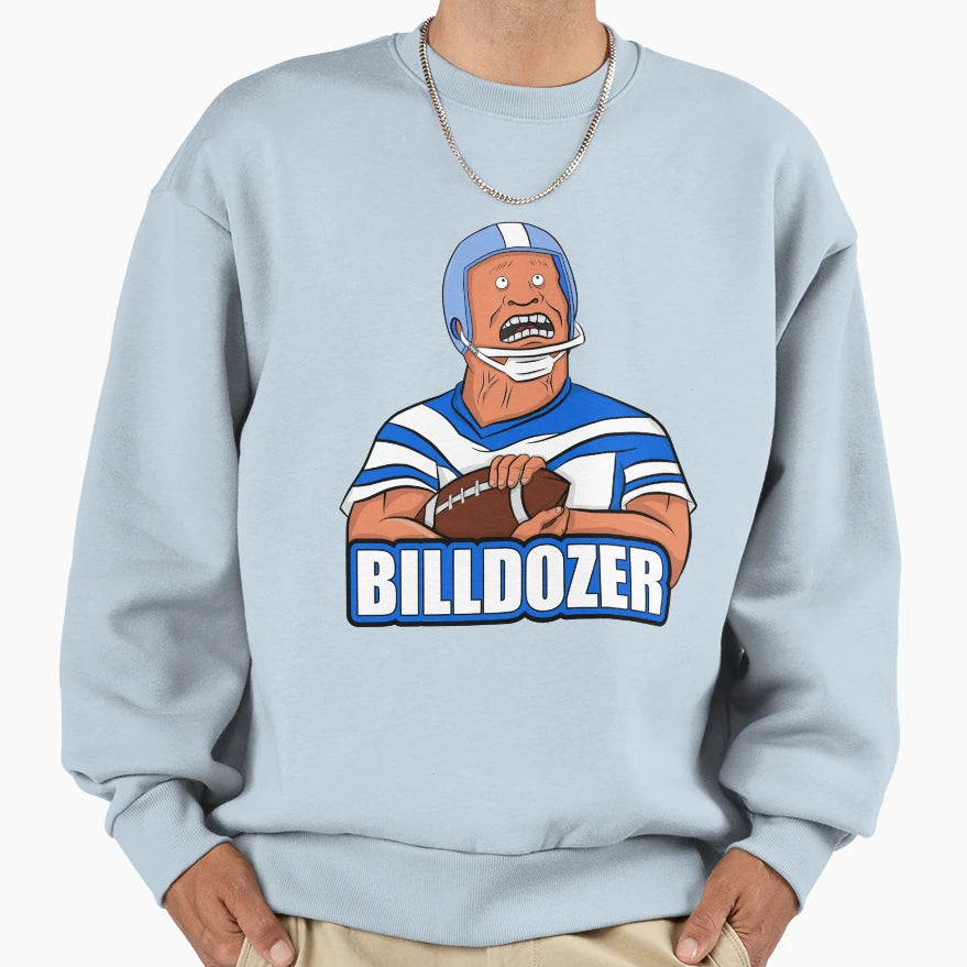 Billdozer Sweatshirt - Novelty Apparel Men Women - T-Shirt, Sweatshirt, Hoodie