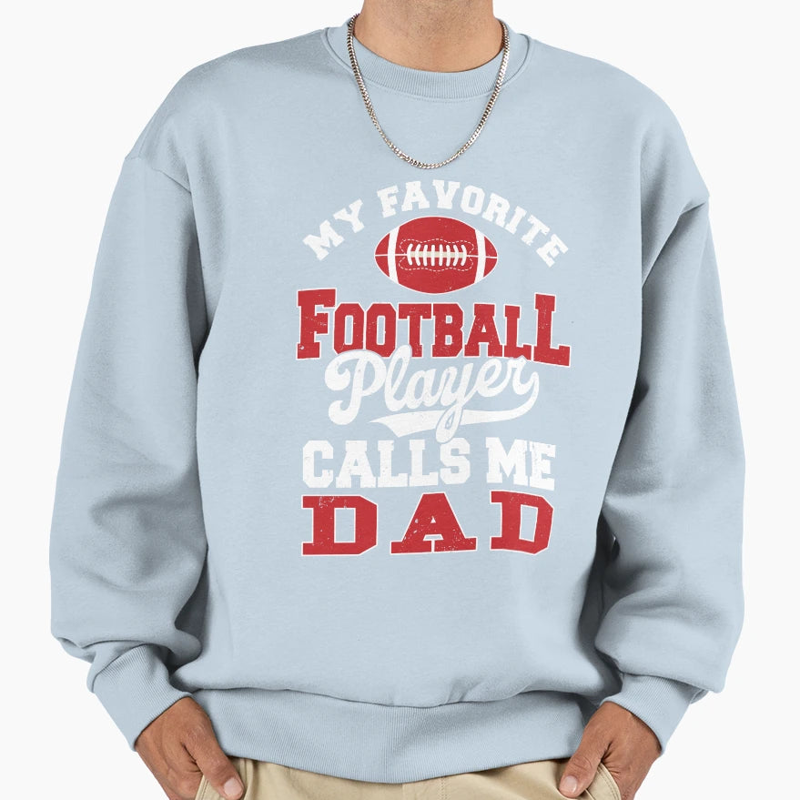 My Favorite Football Player Calls Me Sweatshirt - Graphic Print Men Women - T-Shirt, Sweatshirt, Hoodie