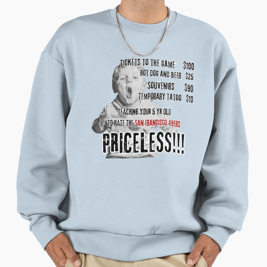 Priceless Teaching Your 5 Yr Old To Sweatshirt - Graphic Print for Adults - T-Shirt, Sweatshirt, Hoodie