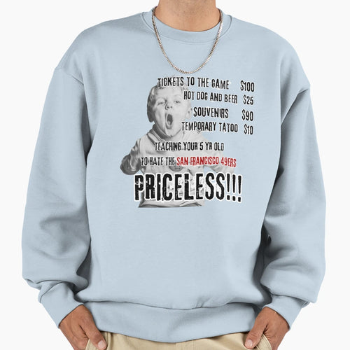 Priceless Teaching Your 5 Yr Old To Sweatshirt - Graphic Print for Adults - T-Shirt, Sweatshirt, Hoodie