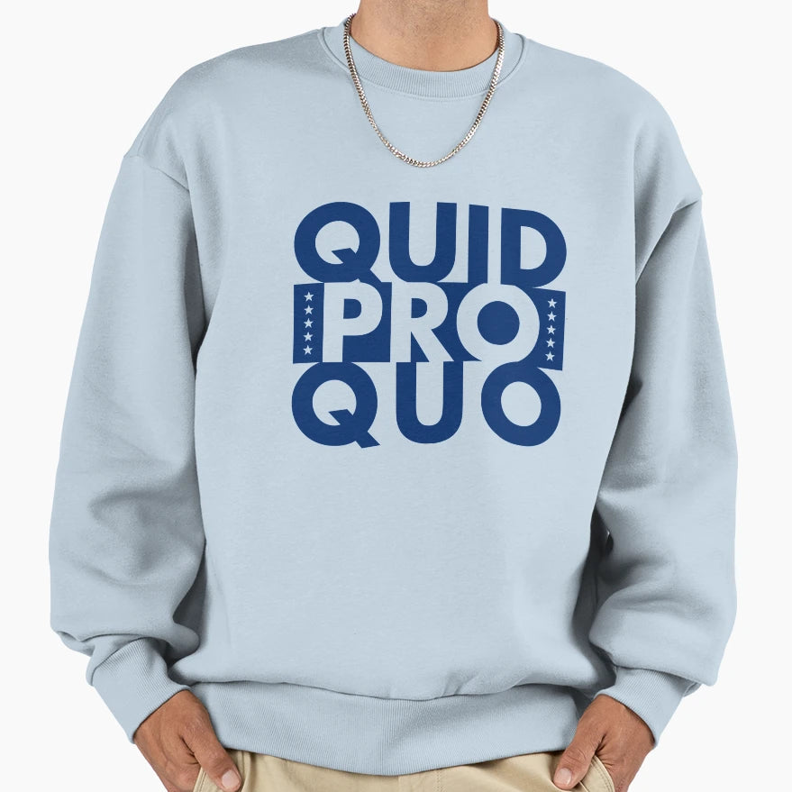 Quid Pro Quo Blue Sweatshirt - Trendy Graphic Unisex - T-Shirt, Sweatshirt, Hoodie