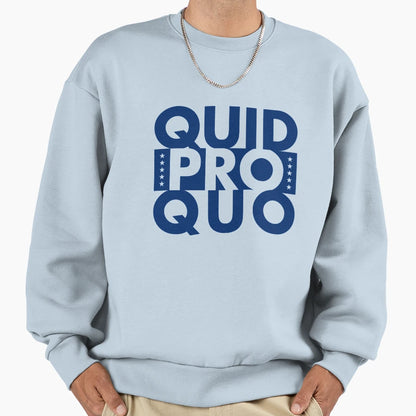 Quid Pro Quo Blue Sweatshirt - Trendy Graphic Unisex - T-Shirt, Sweatshirt, Hoodie
