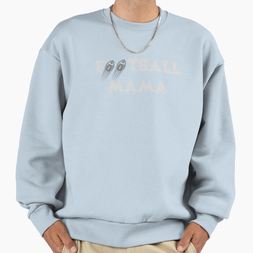 Football Mama Sweatshirt - Streetwear Style Men Women - T-Shirt, Sweatshirt, Hoodie