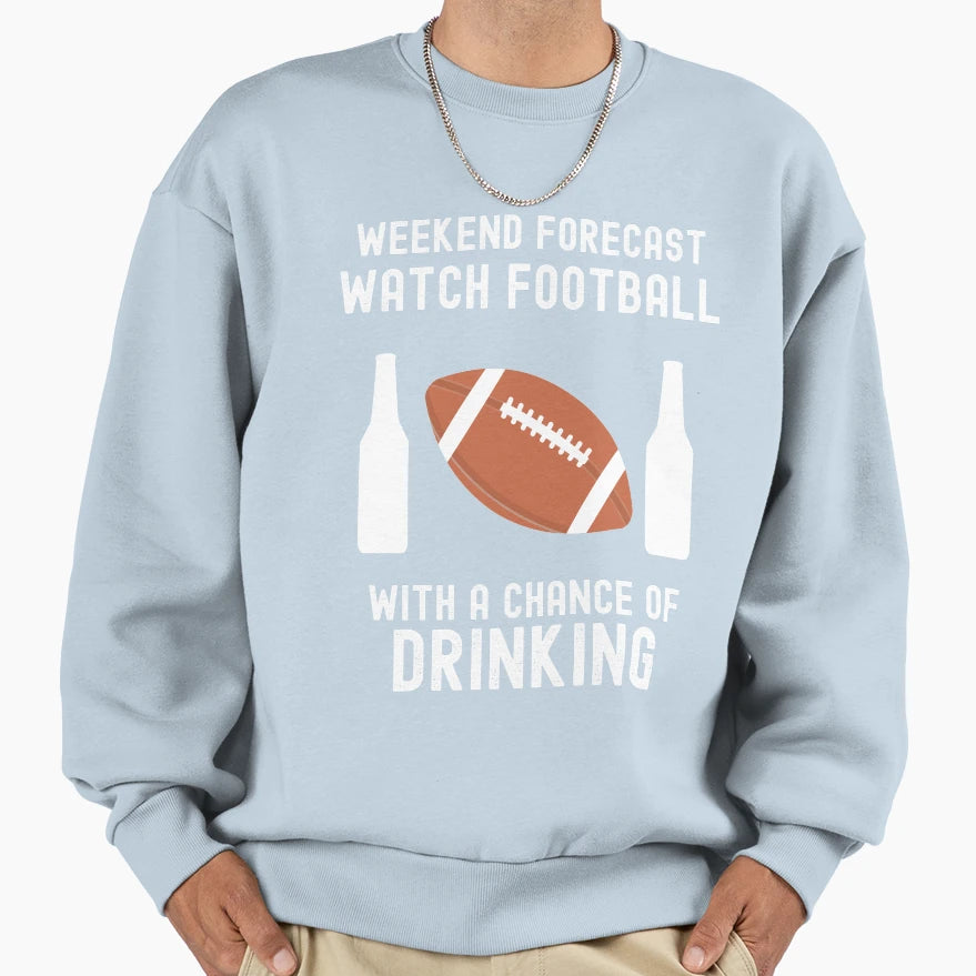Weekend Forecast Footballwith Chance Sweatshirt - Unique Graphic Men Women - T-Shirt, Sweatshirt, Hoodie