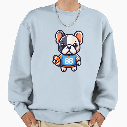 Frenchie Football Player And More Sweatshirt - Trendy Graphic Unisex - T-Shirt, Sweatshirt, Hoodie