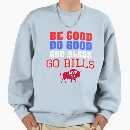 Be Good Do Good God Bless Go Buffalo Sweatshirt - Trendy Graphic Men Women - T-Shirt, Sweatshirt, Hoodie