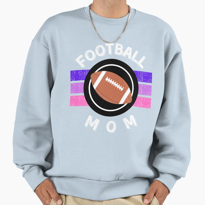 Football Mom Sports Mom Mom Life Sweatshirt - Novelty Apparel Unisex - T-Shirt, Sweatshirt, Hoodie