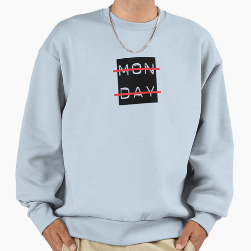 Monday Sucks Sweatshirt - Streetwear Style Unisex - T-Shirt, Sweatshirt, Hoodie