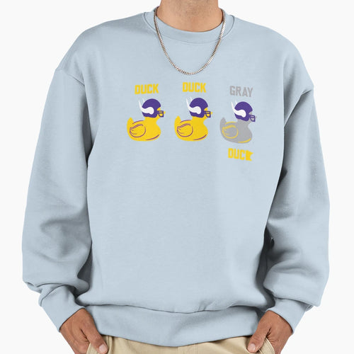 Duck Duck Gray Duck Vikings Sweatshirt - Casual Everyday Wear Unisex - T-Shirt, Sweatshirt, Hoodie