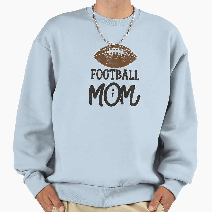 Football Mom Sweatshirt - Fun Novelty Design for Adults - T-Shirt, Sweatshirt, Hoodie