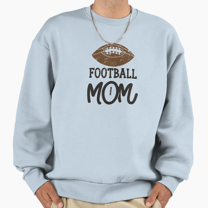 Football Mom Sweatshirt - Fun Novelty Design for Adults - T-Shirt, Sweatshirt, Hoodie