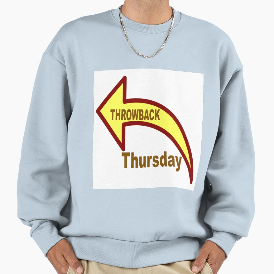 Throwback Thursday Sweatshirt - Custom Art Print Men Women - T-Shirt, Sweatshirt, Hoodie