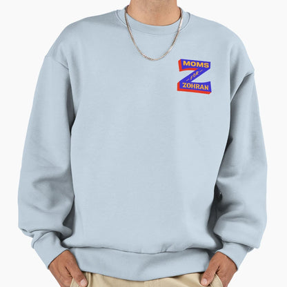 Moms Zohran Sweatshirt - Graphic Print Unisex - T-Shirt, Sweatshirt, Hoodie