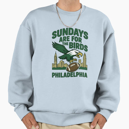 Sundays Are Birds Philadelphia Sweatshirt - Casual Everyday Wear Men Women - T-Shirt, Sweatshirt, Hoodie