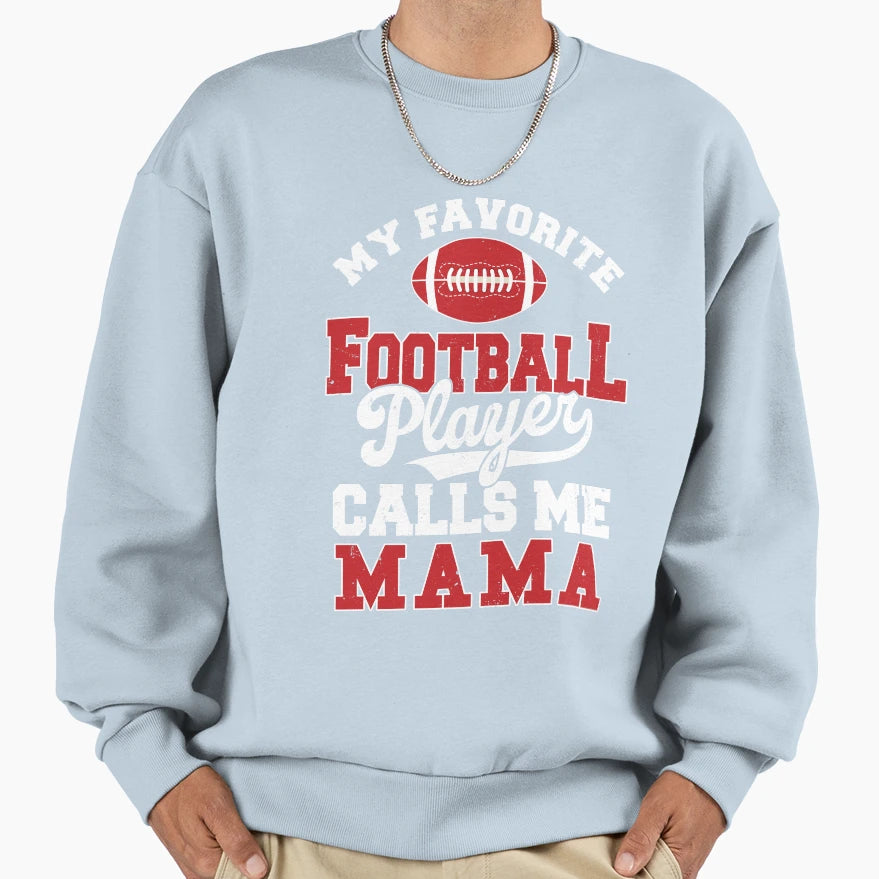 My Favorite Football Player Calls Sweatshirt - Trendy Graphic for Adults - T-Shirt, Sweatshirt, Hoodie