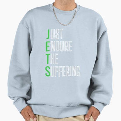 Just Endure Suffering Sweatshirt - Fun Novelty Design for Adults - T-Shirt, Sweatshirt, Hoodie